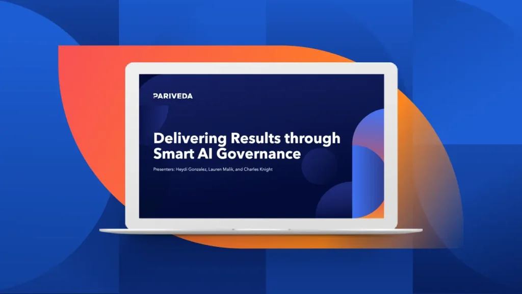 Laptop screen showing Pariveda webinar slide titled “Delivering Results through Smart AI Governance,” presented by Heydi Gonzalez, Lauren Malik, and Charles Knight. The design uses bold blue and orange geometric shapes, emphasizing enterprise AI governance, compliance, and business results.